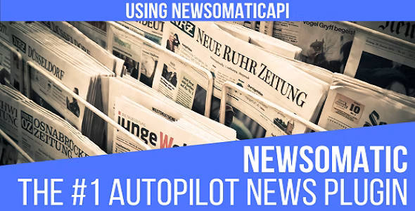 Newsomatic – Automatic News Post Generator Plugin for WordPress