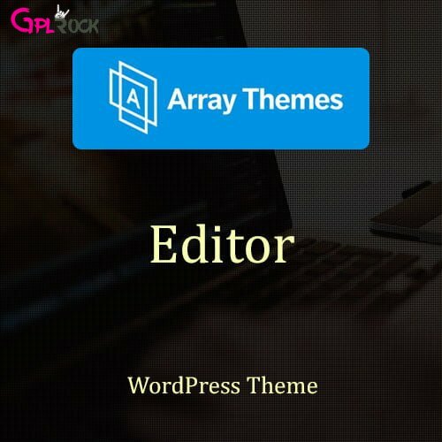 Array Themes Editor WordPress Theme